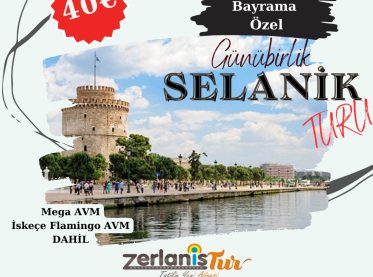 22 MART SELANİK ALIŞVERİŞ TURU